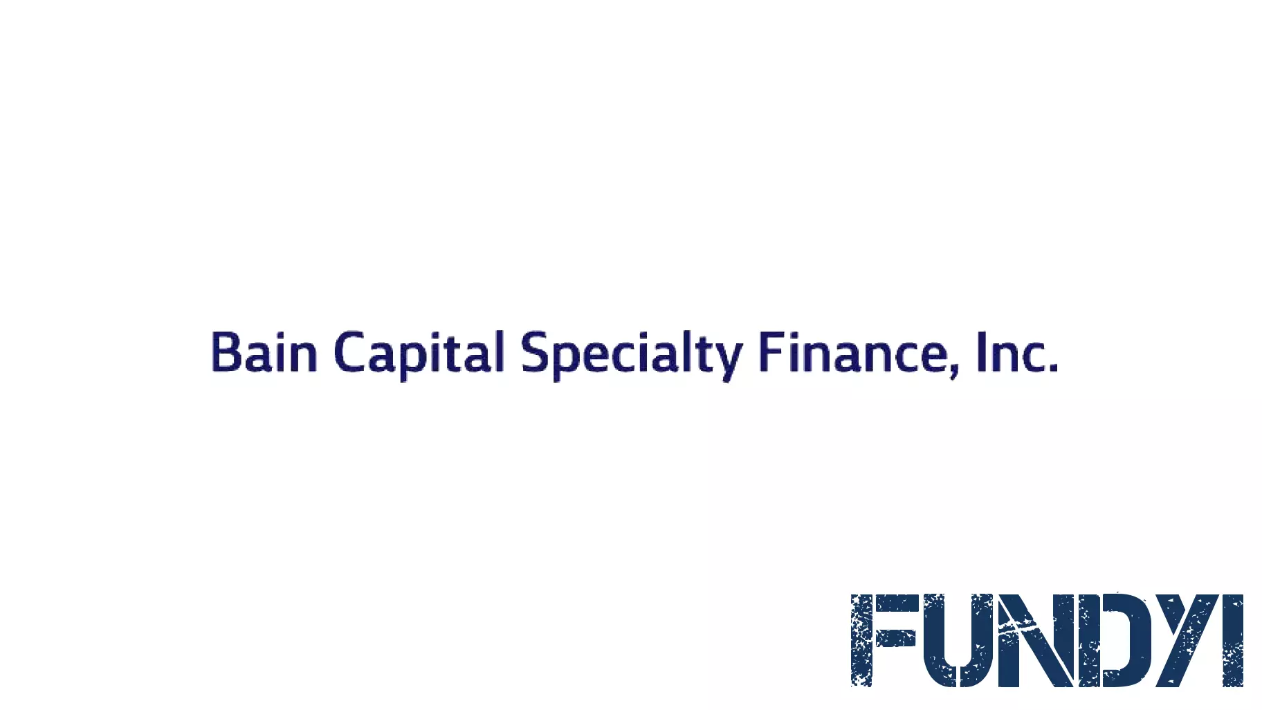 Bain Capital Specialty Finance, Inc. Announces First Quarter Earnings Release Date