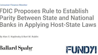 FDIC Proposes Rule to Establish Parity Between State and National Banks in Applying Host-State Laws