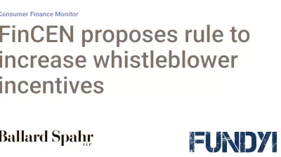 FinCEN proposes rule to increase whistleblower incentives